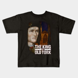 The King Of Old York Design Kids T-Shirt